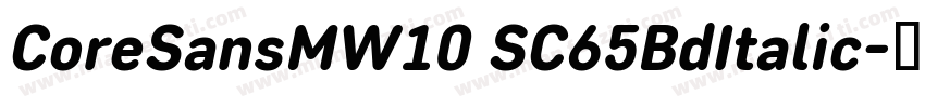 CoreSansMW10 SC65BdItalic字体转换